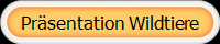 Pr�sentation Wildtiere